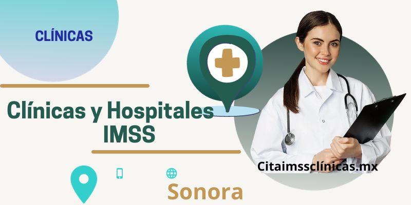 Clínicas Médicas del IMSS en Sonora